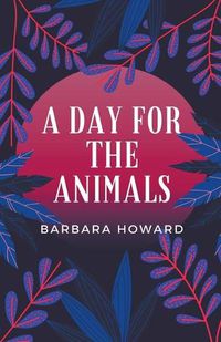 Cover image for A Day for the Animals