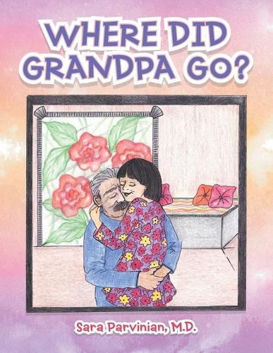 Cover image for Where Did Grandpa Go?