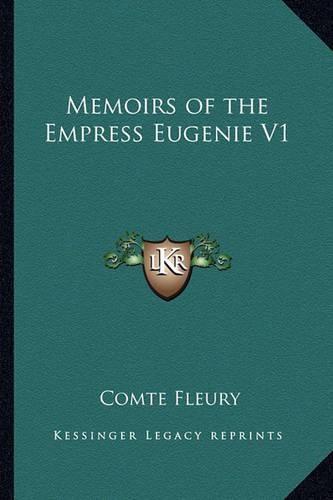 Cover image for Memoirs of the Empress Eugenie V1