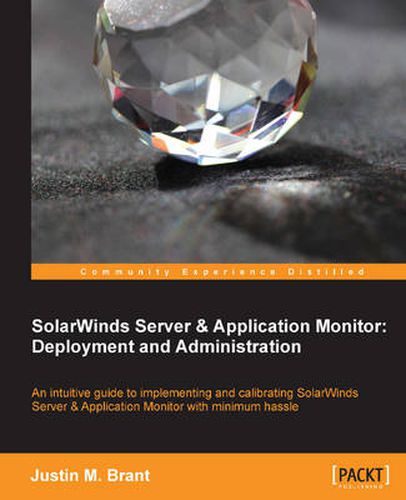 Cover image for SolarWinds Server & Application Monitor : Deployment and Administration