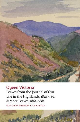 Cover image for Leaves from the Journal of Our Life in the Highlands, 1848-1861 & More Leaves, 1862-1882