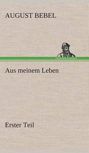 Cover image for Aus meinem Leben - Erster Teil