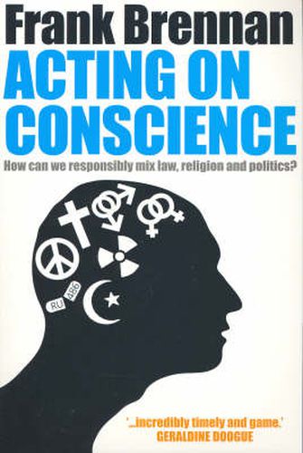 Cover image for Acting on Conscience: When Personal Beliefs and Public Life Collide