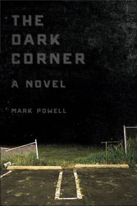 Cover image for The Dark Corner: A Novel