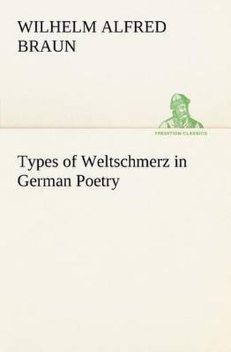 Types of Weltschmerz in German Poetry