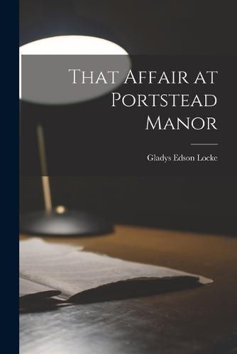 Cover image for That Affair at Portstead Manor