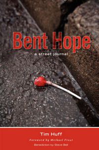 Cover image for Bent Hope: A Street Journal