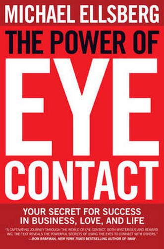 Cover image for The Power of Eye Contact: Your Secret for Success in Business, Love, and Life