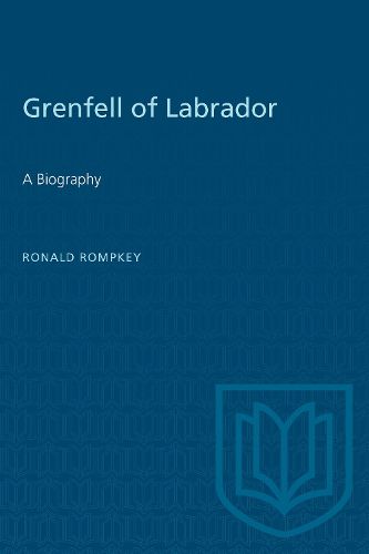 Cover image for Grenfell of Labrador: A Biography