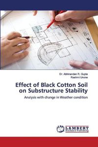 Cover image for Effect of Black Cotton Soil on Substructure Stability