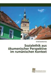 Cover image for Sozialethik aus oekumenischer Perspektive im rumanischen Kontext