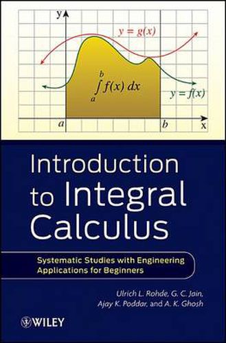 Cover image for Introduction to Integral Calculus: Systematic Studies with Engineering Applications for Beginners