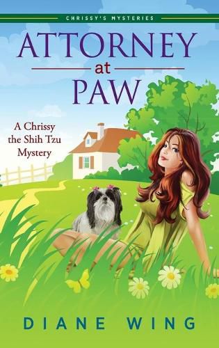 Cover image for Attorney-at-Paw: A Chrissy the Shih Tzu Mystery