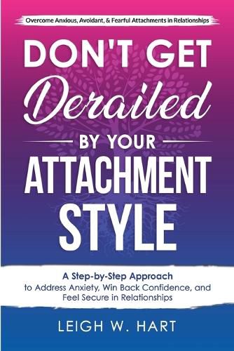 Cover image for Don't Get Derailed By Your Attachment Style