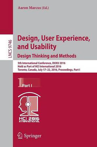 Cover image for Design, User Experience, and Usability: Design Thinking and Methods: 5th International Conference, DUXU 2016, Held as Part of HCI International 2016, Toronto, Canada, July 17-22, 2016, Proceedings, Part I