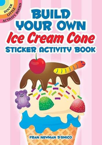 Cover image for Build Your Own Ice Cream Cone Sticker Activity Book