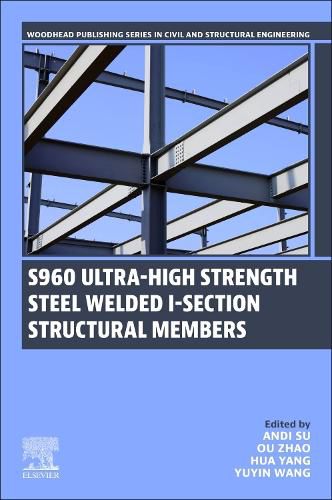 S960 Ultra-High Strength Steel Welded I-Section Structural Members