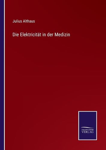 Cover image for Die Elektricitat in der Medizin