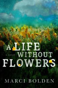 Cover image for A Life Without Flowers