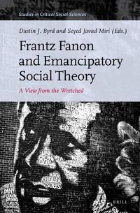 Cover image for Frantz Fanon and Emancipatory Social Theory: A View from the Wretched
