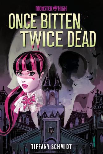 Cover image for Once Bitten, Twice Dead (A Monster High YA Novel)
