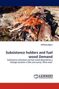 Cover image for Subsistence Holders and Fuel Wood Demand