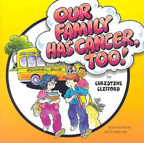 Cover image for Our Family Has Cancer Too