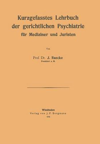 Cover image for Kurzgefasstes Lehrbuch Der Gerichtlichen Psychiatrie Fur Mediziner Und Juristen