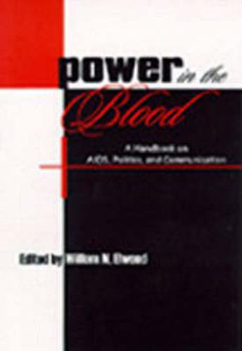 Cover image for Power in the Blood: A Handbook on Aids, Politics, and Communication