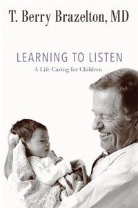 Cover image for Learning to Listen: A Life Caring for Children
