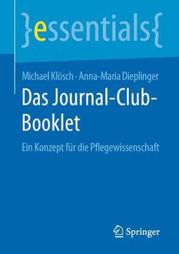 Cover image for Das Journal-Club-Booklet: Ein Konzept fur die Pflegewissenschaft