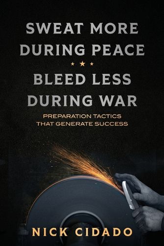 Cover image for Sweat More During Peace, Bleed Less During War