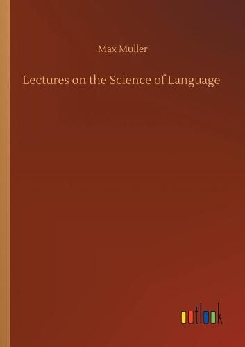 Cover image for Lectures on the Science of Language