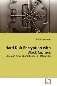 Cover image for Hard Disk Encryption with Block Ciphers