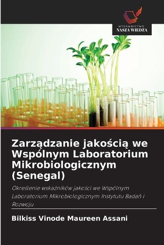 Cover image for Zarządzanie jakością we Wspolnym Laboratorium Mikrobiologicznym (Senegal)