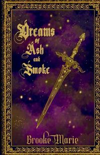 Cover image for Dreams of Ash and Smoke