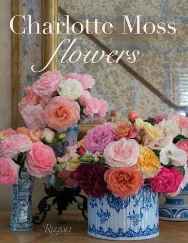 Cover image for Charlotte Moss Flowers