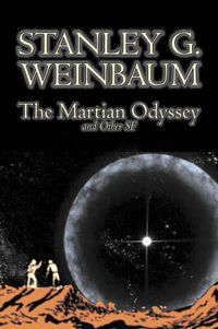 Cover image for The Martian Odyssey and Other SF by Stanley G. Weinbaum, Science Fiction, Adventure, Short Stories