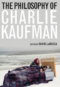 Cover image for The Philosophy of Charlie Kaufman