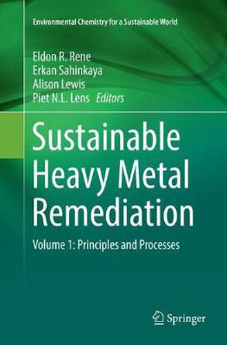 Cover image for Sustainable Heavy Metal Remediation: Volume 1: Principles and Processes