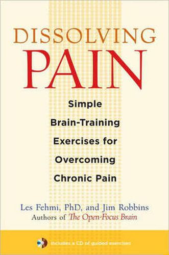 Dissolving Pain: Simple Brain-Training Exercises for Overcoming Chronic Pain