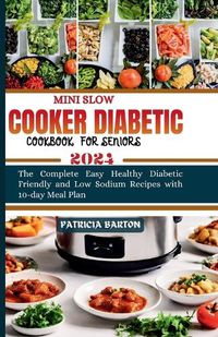 Cover image for Mini Slow Cooker Diabetic Cookbook for Seniors