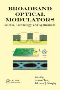 Cover image for Broadband Optical Modulators: Science, Technology, and Applications