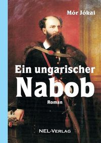 Cover image for Ein ungarischer Nabob, Roman