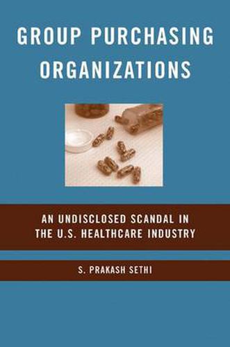 Cover image for Group Purchasing Organizations: An Undisclosed Scandal in the U.S. Healthcare Industry