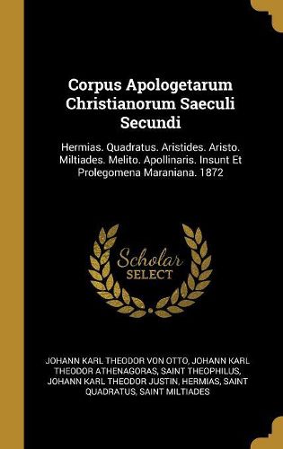 Cover image for Corpus Apologetarum Christianorum Saeculi Secundi