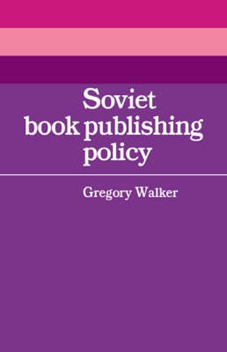 Cover image for Soviet Book Publishing Policy