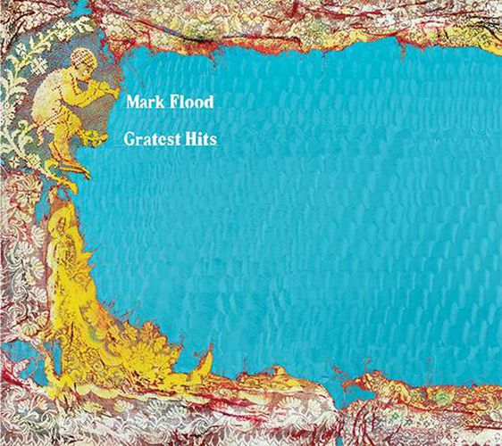 Cover image for Mark Flood - Gratest Hits