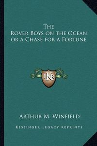 Cover image for The Rover Boys on the Ocean or a Chase for a Fortune