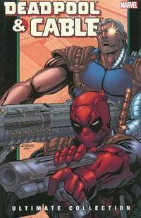 Cover image for Deadpool & Cable Ultimate Collection - Book 2
